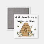 Die Liebe einer Mutter ist 'Meant to Bee Magnet' Magnet (Vorderseite/Rückseite)