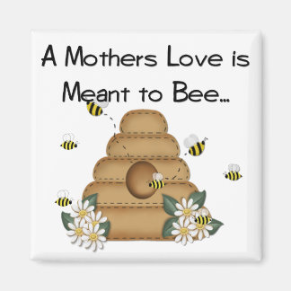 Die Liebe einer Mutter ist 'Meant to Bee Magnet' Magnet
