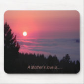 Die Liebe einer Mutter ist.... Mousepad (Vorne)