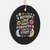 Die Liebe einer Mutter scheint heller als die Ster Keramik Ornament (Rechts)