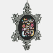 Die Liebe einer Mutter scheint heller als die Ster Schneeflocken Zinn-Ornament (Links)
