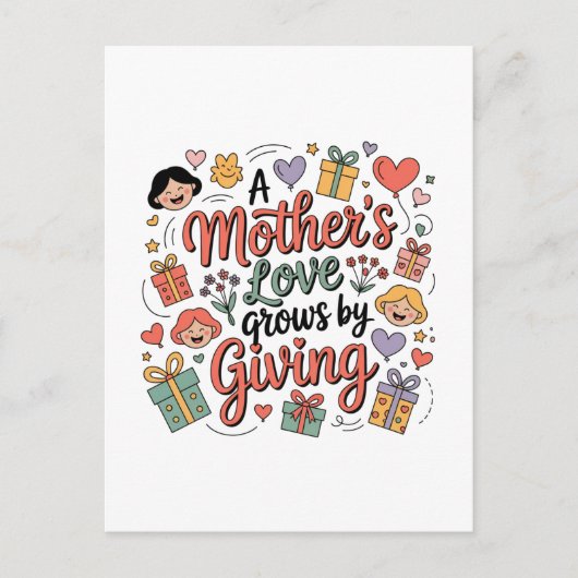 Die Liebe einer Mutter wächst durch Geben Postkarte (Vorderseite)