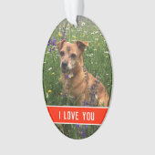 die Liebe eines Hundes Ornament (Vorderseite)