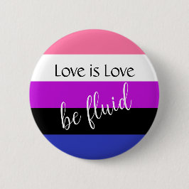 Die Liebe Genderfluide ist Liebe Benutzerdefiniert Button