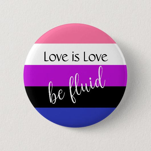 Die Liebe Genderfluide ist Liebe Benutzerdefiniert Button (Vorderseite)