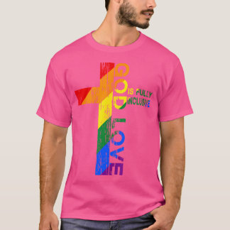 Die Liebe Gottes ist ein vollständig inklusiver Ch T-Shirt