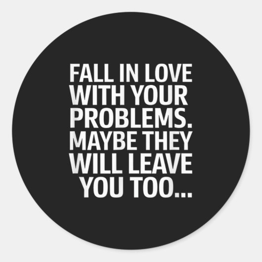 Die Liebe Ihrer Probleme werden Sie vielleicht Runder Aufkleber (Vorderseite)