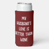 Die Liebe meines Ehemanns ist besser als der Wein Selters Dosenkühler (Seltzer Rückseite)