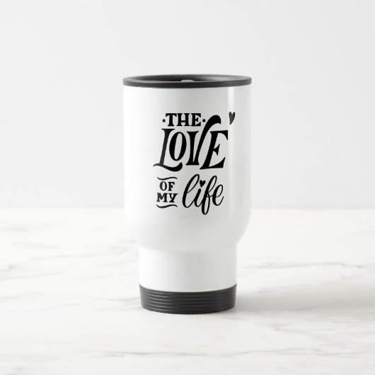 Die Liebe meines Lebens – Romantisches Typografie- Reisebecher (Mittel)