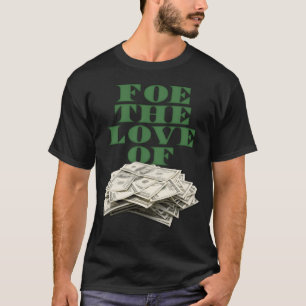 die Liebe zum Geld Grüne Familie T-Shirt