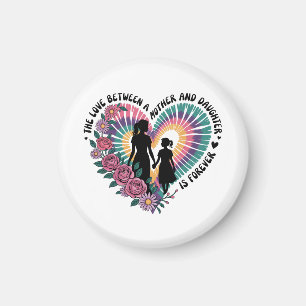 Die Liebe zwischen einer Mutter und einer Tochter  Magnet