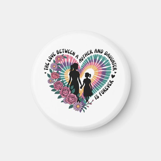 Die Liebe zwischen einer Mutter und einer Tochter  Magnet (Vorne)