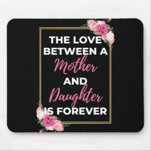 Die Liebe zwischen Mutter und Tochter ist für imme Mousepad