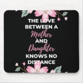 Die Liebe zwischen Mutter und Tochter Mousepad (Vorne)