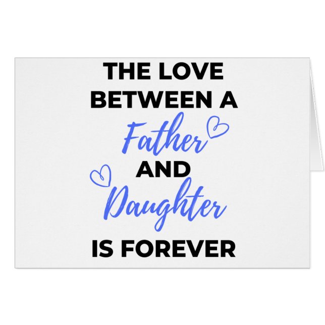 Die Liebe zwischen Vater und Tochter ist bl (Vorderseite (Horizontal))