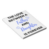 Die Liebe zwischen Vater und Tochter ist bl Notizblock (angewinkelt)