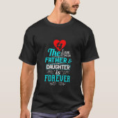 Die Liebe zwischen Vater und Tochter ist für immer T-Shirt (Vorderseite)
