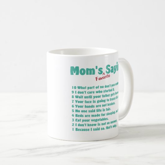 Die LieblingsRedewendungen der Mama auf Geschenken Kaffeetasse (VorderseiteRechts)