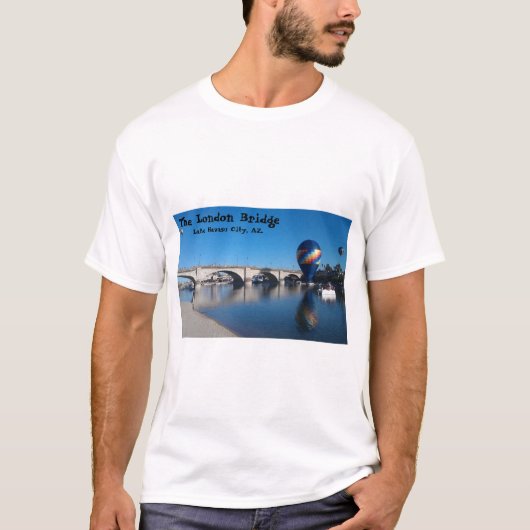 Die London Bridge, Lake Havasu, AZ. T-Shirt (Vorderseite)