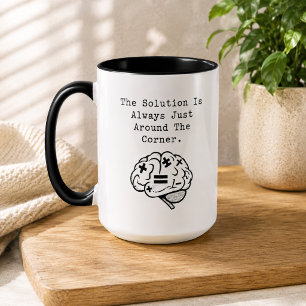Die Lösung ist immer direkt um die Ecke Tasse