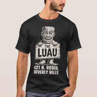 Die Luau - Beverly Hills T-Shirt