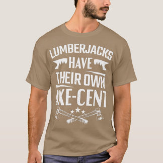Die Lumberjacks haben ihren eigenen Axekent Lumber T-Shirt