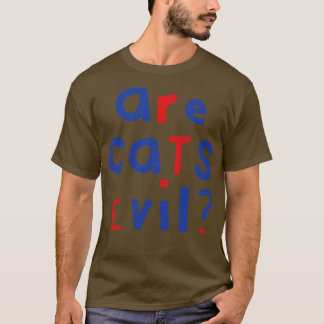 Die lustige Frage sind Katzen böse Grafik T-Shirt