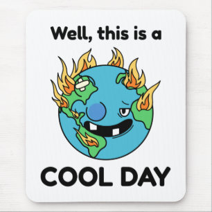 Die lustige globale Erwärmung ist ein Cooler Tag a Mousepad