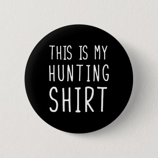 Die lustige Jagd hier ist meine Jagd Button (Vorderseite)
