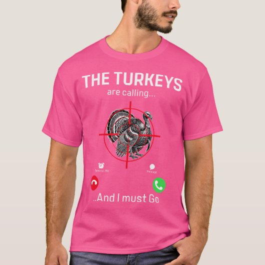 Die lustige Türkei Jäger Truthühner rufen, und ich T-Shirt (Vorderseite)