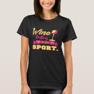 Die lustige Weinprobe ist meine sportliche Drink S T-Shirt