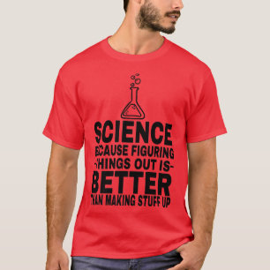 Die lustige Wissenschaft ist besser, als etwas aus T-Shirt