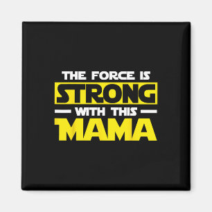 Die Macht ist stark mit dieser meiner Mama  Magnet