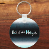 Die Magie halten Schlüsselanhänger (Vorderseite)