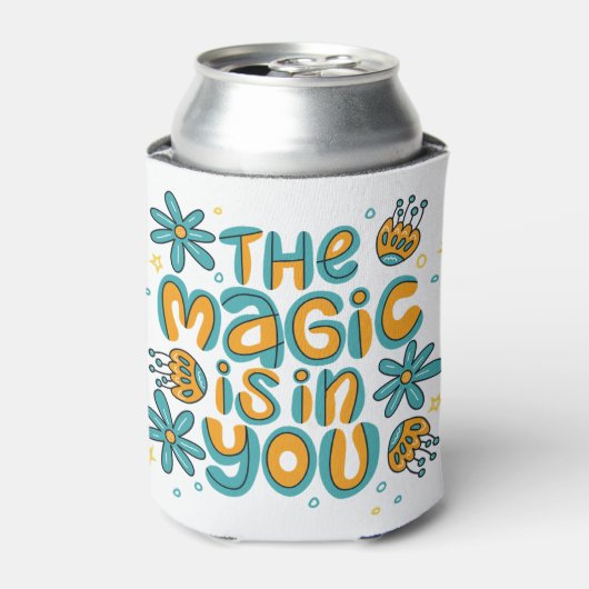 Die Magie ist in dir, kannst du kühlen Dosenkühler (Kanne Vorderseite)