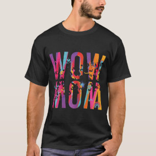 Die Mama am Tag ist nur das Wow, das die Mama der T-Shirt