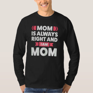 Die Mama der Frauen hat immer recht, und ich bin M T-Shirt
