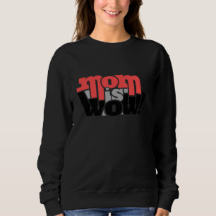 Die Mama der Mutter ist wow Sweatshirt