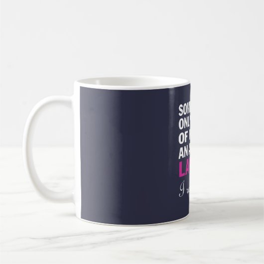 DIE MAMA DES RECHTSANWALTS KAFFEETASSE (Links)