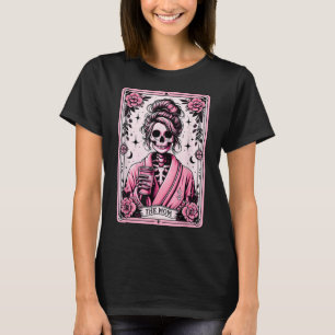 Die Mama Funny Tarot Card Skelettmütterchen Sku T-Shirt
