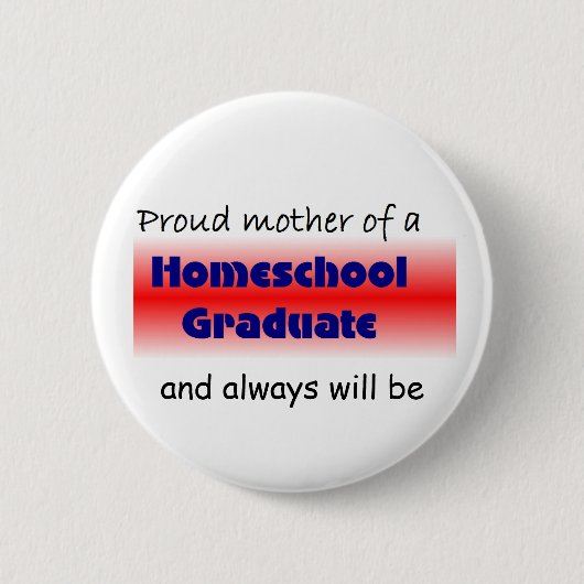 Die Mama Homeschooled Absolvent Button (Vorderseite)