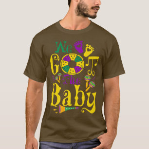 Die Männer, die wir Got die Baby Funny Schwangersc T-Shirt