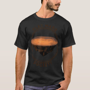 Die Mars der flachen Mars-Gesellschaft sind flach T-Shirt