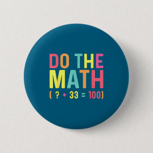 Die Math 67 100. Tag Schule Button