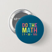 Die Math 67 100. Tag Schule Button (Vorne & Hinten)