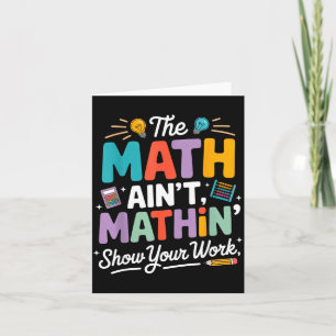 Die Mathe stimmt nicht lustiger Lehrer Nerd Meme  Karte