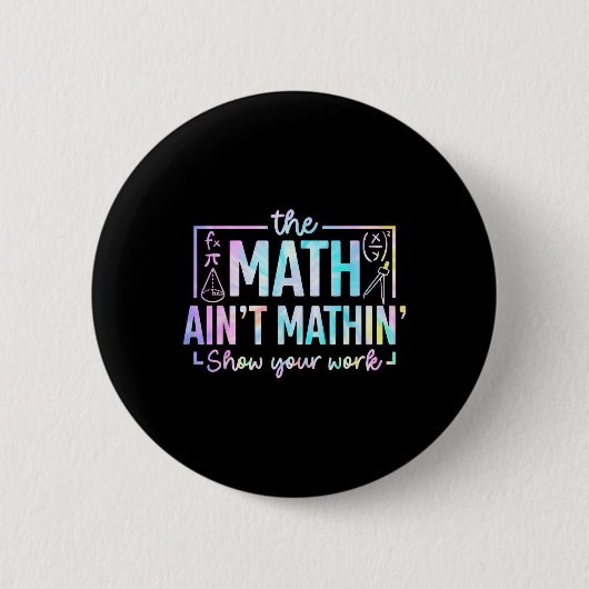 Die Mathe stimmt nicht lustiger Mathelehrer Button (Vorderseite)