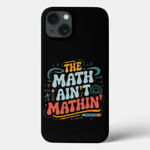 Die Mathe stimmt nicht Zeigen Sie Ihre Arbeit Math Case-Mate iPhone Hülle
