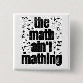 Die Mathematik ist keine Mathematik Button (Vorderseite)