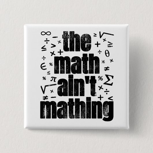 Die Mathematik ist keine Mathematik Button (Vorderseite)